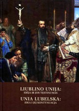 Liublino unija: idėja ir jos tęstinumas
