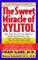 The Sweet Miracle of Xylitol