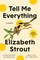 Strout, E: Tell Me Everything