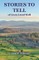 STORIES TO TELL of Lives Lived Well