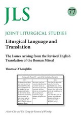 Joint Liturgical Studies 77: Liturgical Language and Translation