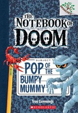 Pop of the Bumpy Mummy: A Branches Book (the Notebook of Doom #6)