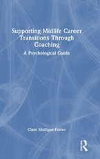 Supporting Midlife Career Transitions Through Coaching