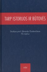 Tarp istorijos ir būtovės