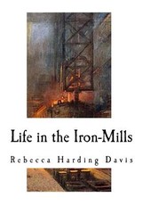 Life in the Iron-Mills