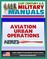21st Century U.S. Military Manuals: Multiservice Procedures for Aviation Urban Operations (FM 3-06.1) Fixed and Rotary Wing Aviation (Value-Added Professional Format Series)