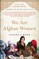 We Are Afghan Women