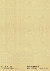 Herbert Stattler: Lace Ware