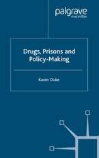 Drugs, Prisons and Policy-Making