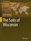 The Soils of Wisconsin