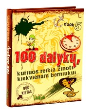 100 dalykų, kuriuos reikia žinoti kiekvienam berniukui