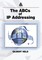 The ABCs of IP Addressing
