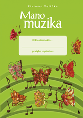 Mano muzika. Pratybų sąsiuvinis 3 klasei