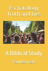 Eschatology Truth and Lies