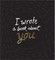 I Wrote a Book about You