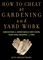 How to Cheat at Gardening and Yard Work (el. knyga)