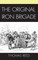 The Original Iron Brigade