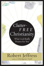 Clutter-Free Christianity