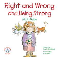 Right and Wrong and Being Strong