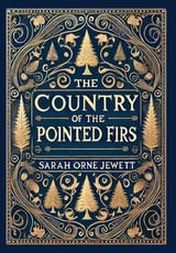 The Country of the Pointed Firs (Collector's Edition) (Laminated Hardback with Jacket)