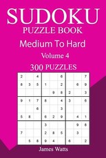 300 Medium to Hard Sudoku Puzzle Book