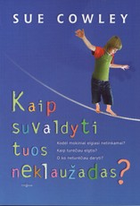 Kaip suvaldyti tuos neklaužadas?