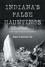 Indiana's False Hauntings