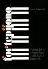 Fortepijono metodikos tradicijos ir dabartis