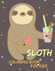 Sloth Coloring Book for Kids| Fantastic Sloth Coloring Book| Amazing cute Sloth| Funny book|