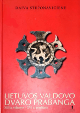 Lietuvos valdovo dvaro prabanga XIII a. viduryje–XVI a. pradžioje