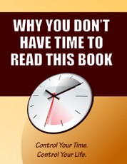 Why You Don't Have Time to Read This Book