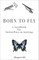 Born to Fly