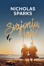 SVAJONIŲ ŠALIS. Naujas „Užrašų knygelės“ autoriaus įspūdingas romanas apie tai, kaip rizikuoti viskuo dėl svajonės
