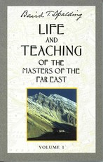 Life and Teaching of the Masters of the Far East, Volume 1