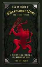 The Scary Book of Christmas Lore Deluxe Edition