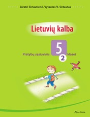 Lietuvių kalba. 2-asis pratybų sąsiuvinis 5 klasei Lietuvių kalba. 2-asis pratybų sąsiuvinis 5 klasei