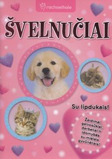 Švelnučiai. Su lipdukais! Žaidimai, galvosūkiai, darbeliai ir įdomybės su mielais gyvūnėliais