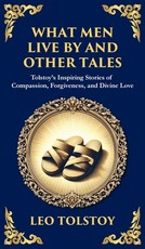 What Men Live By and Other Tales