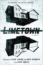 Limetown: The Prequel to the #1 Podcast