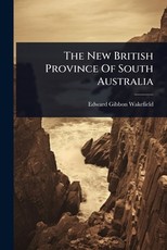 The New British Province Of South Australia