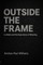 Outside the Frame