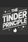 The Tinder Principle