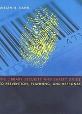 The Library Security and Safety Guide to Prevention, Planning, and Response