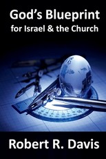 God's Blueprint for Israel and the Church