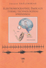 Elektromiografinių žmogaus tyrimų technologiniai sprendimai