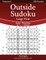 Outside Sudoku Large Print - Easy to Extreme - Volume 6 - 276 Puzzles