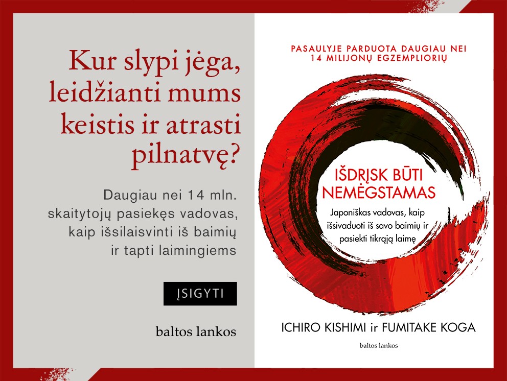 Išdrįsk būti nemėgstamas