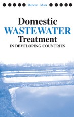 Mara, D: Domestic Wastewater Treatment in Developing Countri