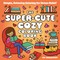 The Super-Cute Cozy Coloring Book