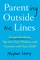 Parenting Outside the Lines
